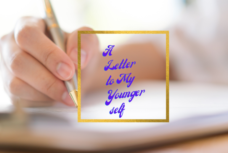 A Letter to My Younger Self feature image letter to my younger self
