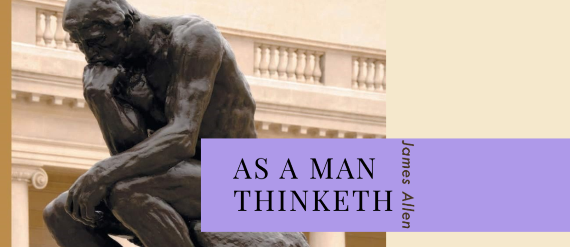 As a Man Thinketh Book Summary: Mastering the Power of Thoughts feature_image