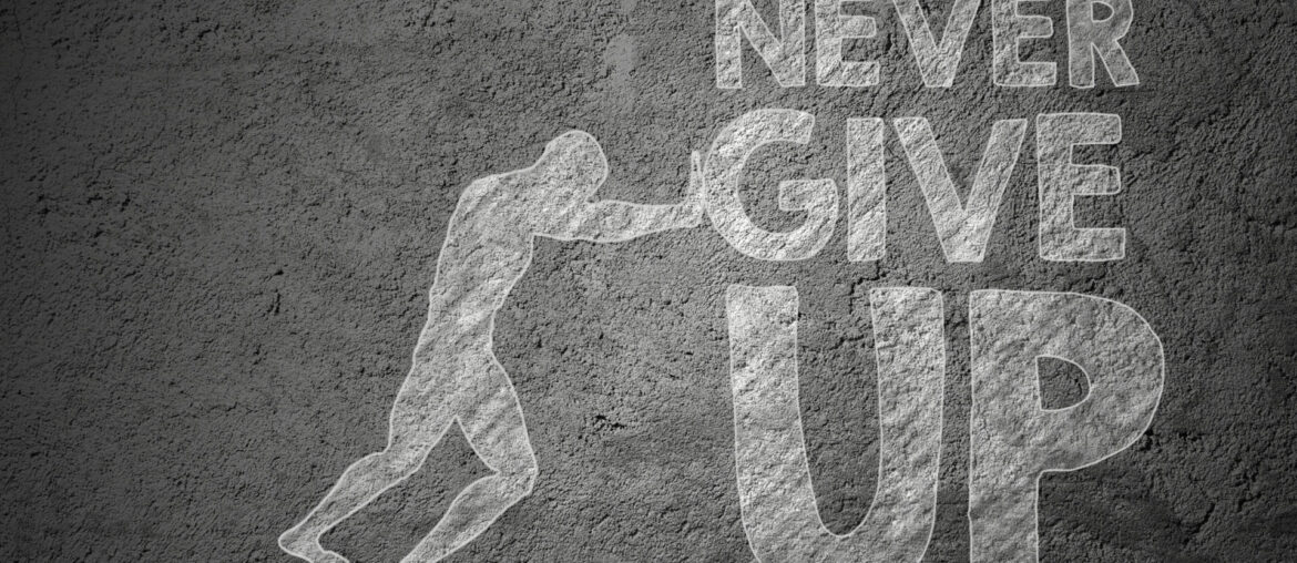 6 Major Reasons to Never Give Up on Yourself never give up feature image